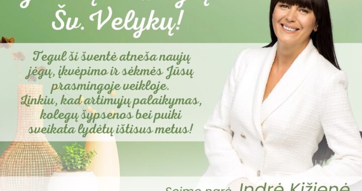Indrės Kižienės sveikinimas Šv. Velykų proga