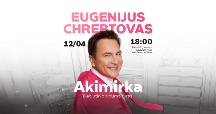 Eugenijus Chrebtovas pristato debiutinį albumą „Akimirka“