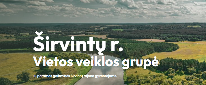 Širvintų rajono vietos veiklos grupė kviečia teikti paraiškas