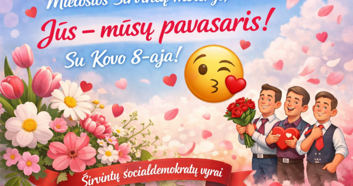 Su Kovo 8-aja, mielosios!