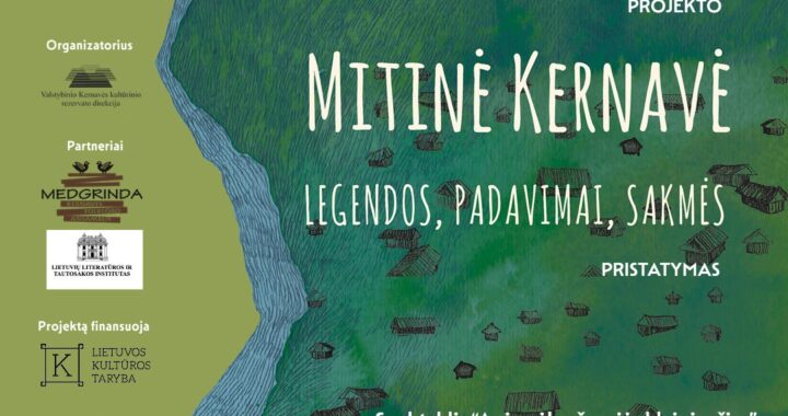 Projekto „Mitinė Kernavė: legendos, padavimai, sakmės“ ir leidinio pristatymas
